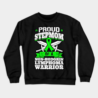 Proud Stepmom Of A Non-Hodgkin Lymphoma  Awareness Crewneck Sweatshirt